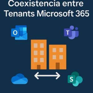 Coexistencia entre Tenants Microsoft 365